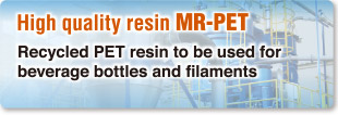 High quality resin MR-PET